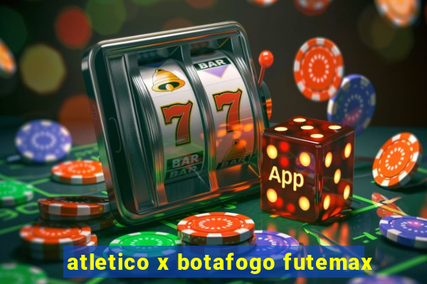 atletico x botafogo futemax